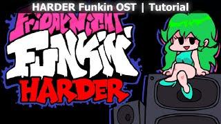 HARDER Funkin OST | Tutorial