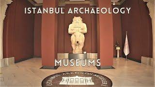 Istanbul Turkey 4K - Archaeology Museums Virtual Tour