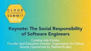 Keynote: The Social Responsibility of Software Engineers - Coraline Ada Ehmke