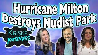 Kriske Business - Hurricane Milton Destroys Nudist Park