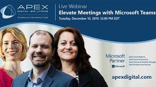 Elevate Meetings with Microsoft Teams | Webinar | Apex Digital Solutions