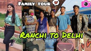 Journey from Ranchi to Delhi  With Family  Watch our masti 