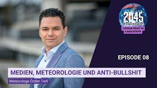 2045 by Design or Disaster: #08 Medien, Meteorologie und Anti Bullshit mit Özden Terli 1