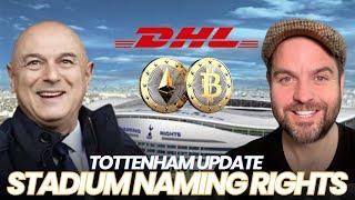 Tottenham Hotspur Naming Rights Update - Devil Is In The Details