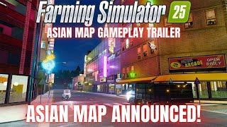 ASIAN MAP GAMEPLAY TRAILER - NEW INFORMATION ANNOUNCED - Farming Simulator 25