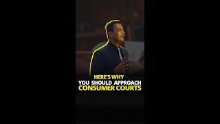 Here's why you should approach Consumer Courts.