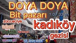 bit pazarı | Kadıköy | tam editli uzun ve keyifli | video | ucuza 12 ürün aldık |