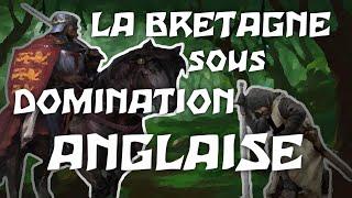 La BRETAGNE sous domination ANGLAISE