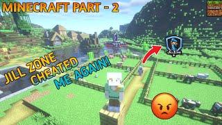 Jill zone cheated me! Minecraft Java edition part-2 gameplay in tamil/on vtg!