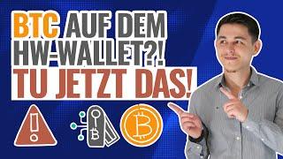 Du hast Bitcoin auf einem Hardware Wallet? Das solltest du jetzt unbedingt tun!