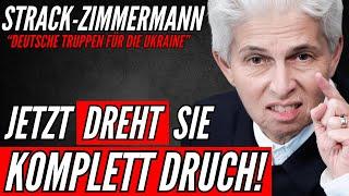 Krieg bis zum letzten Europäer! Strack Zimmermann dreht durch! Strackinator behauptet unglaubliches!