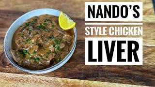 NANDO’S STYLE CHICKEN LIVERS | Peri Peri CHICKEN LIVER Recipe