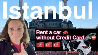 Rent a car  in Türkiye  without Credit Card ️‍️ No Credit card needed