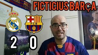 Real Madrid 2 Barcelona 0 - Ficticius Barça - David Valdearenas