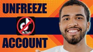 How to Unfreeze TikTok Account (2025)