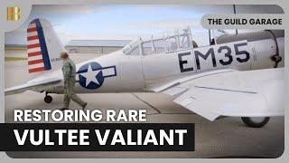 Reviving a WWII Vultee Valiant - The Guild Garage - Car Show