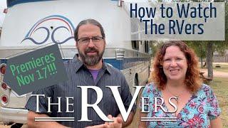 How to Watch the 'The RVers' as an RVer - Bonus Interview with Producer Anthony Nalli