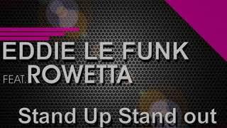 Eddie Le Funk feat. Rowetta - Stand Up Stand Out (Snippet)