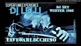 DJ LELLI@LIVE-ARLECCHINO 1985 - DJ SET SUPERFUNKEXPERIENCE (Video by Cinzia T.)