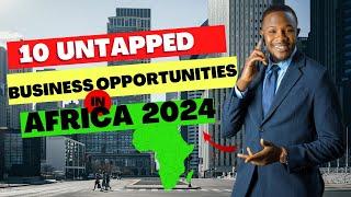 10 Untapped Business Opportunities in Africa You Need to Know About #investafrica #africanbusiness