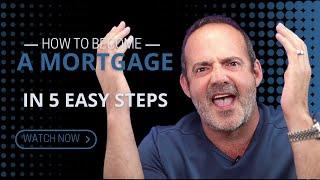 How to become a Mortgage Broker in 5 EASY STEPS!