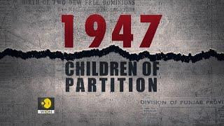 1947: Children of Partition - Five survivors tell their stories