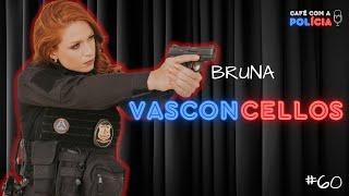 BRUNA VASCONCELLOS (POLICIAL PENAL DF) | Café com a Polícia #60