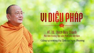 VI DIỆU PHÁP - Bài 4 | HT. Thích Bửu Chánh.