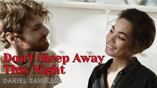 Don't Sleep Away This Night - DANIEL SAHULEKA || Lagu Nostalgia Barat