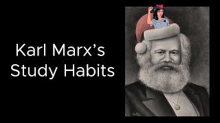 Karl Marx's Study Habits