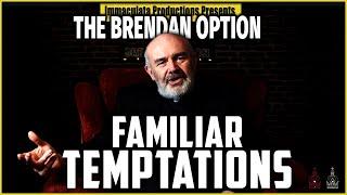 You See The Devil Coming | THE BRENDAN OPTION 208