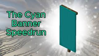 The GREAT Cyan Banner Speedrun