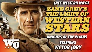 Zane Grey: Light Of Western Stars | Full Classic Western Cowboy Movie | Free 1940 Movie | WC