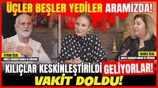 Üçler Beşler Yediler Aramızda! Kılıçlar Keskinleştirildi, GELİYORLAR! Vakit Doldu!