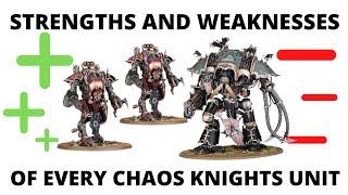 Strengths and Weaknesses for EVERY Chaos Knights Unit