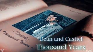 Dean and Castiel – A Thousand Years   (Song/Video Request) [AngelDove]