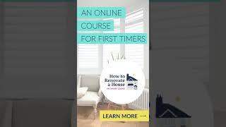 How To Renovate a House Online Course