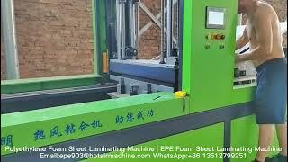 Polyethylene Foam Sheet Laminating Machine | EPE Foam Sheet Laminating Machine | XLPE Laminator