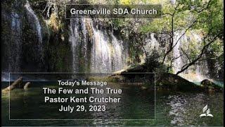 The Few and The True - Pastor Kent Crutcher