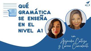  Enseñar ESPAÑOL PARA EXTRANJEROS:  Qué GRAMÁTICA se enseña en el NIVEL A1