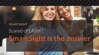 How does brand new treatment Smartsight calm worried patients?