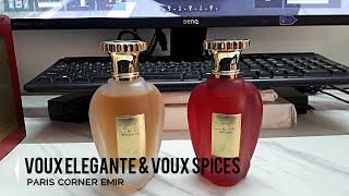 Voux Elegante & Voux Spices : Fragrance Review | Paris Corner | Middle Eastern Clones