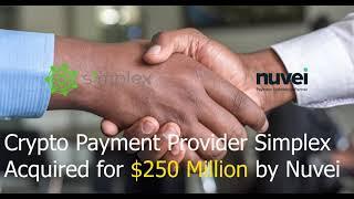 Crypto Payment Provider Simplex Acquired for $250 Million by Nuvei