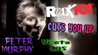 Rock 101 VIÑETA Cuts You Up Peter Murphy (Lyrics)