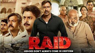 Raid Full Movie | Ajay Devgn | Ileana D'Cruz | Saurabh Shukla | Saanand Verma | facts & Review