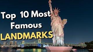 Landmarks of The World | Top 10 Most Famous Landmarks in the World