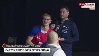 Félix Lebrun écope d'un carton rouge pour jet de raquette - Tennis de table - CE