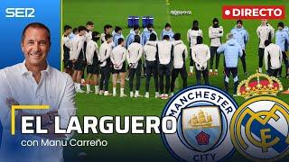 EL LARGUERO: LA PREVIA DEL MANCHESTER CITY-REAL MADRID Y EL TOCAMIENTO DE MAPI LEÓN (10/02/2025)