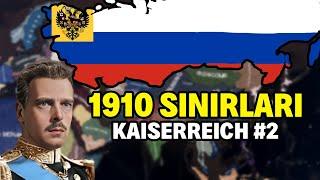 HEDEF: 1910 SINIRLARI! HOI4 Kaiserreich Rusya #2