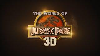 Jurassic Park 3D - The Making Of